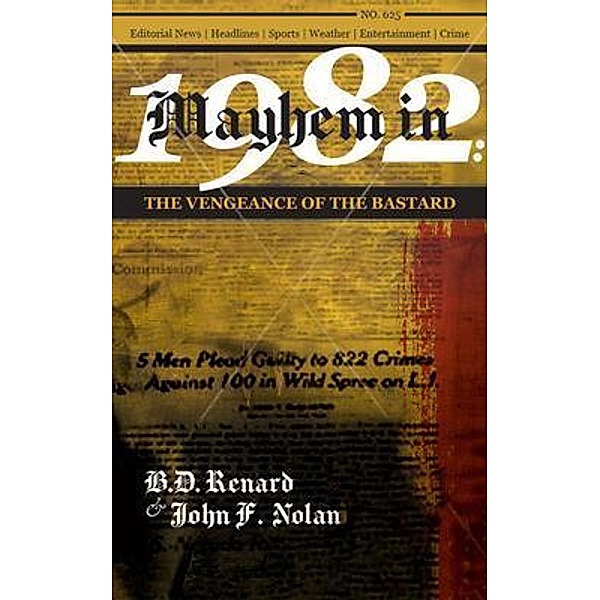 Mayhem in 1982 / Writers Branding LLC, R. D. Renard, John F. Nolan