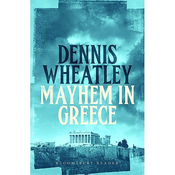 Mayhem in Greece, Dennis Wheatley