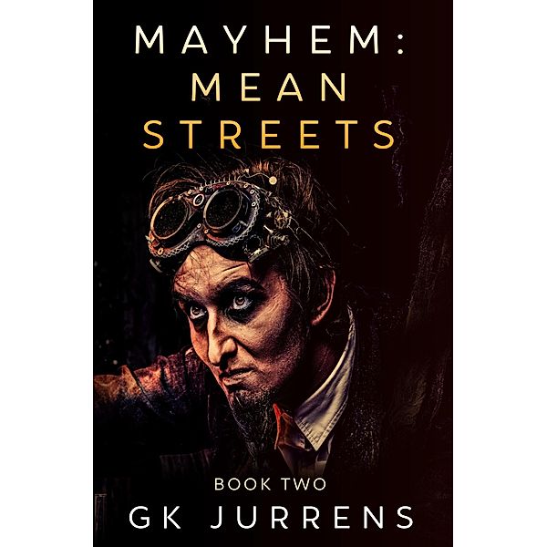 Mayhem: Mean Streets / Mayhem, Gk Jurrens