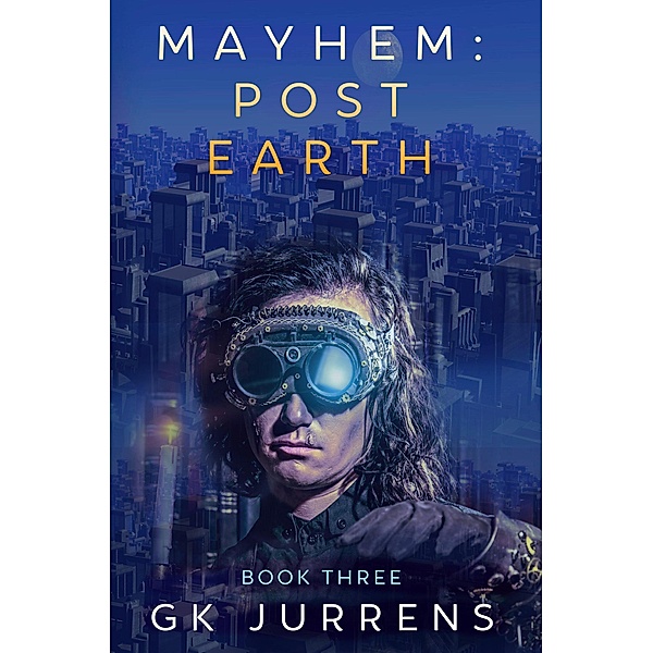 Mayhem: Post Earth / Mayhem, Gk Jurrens