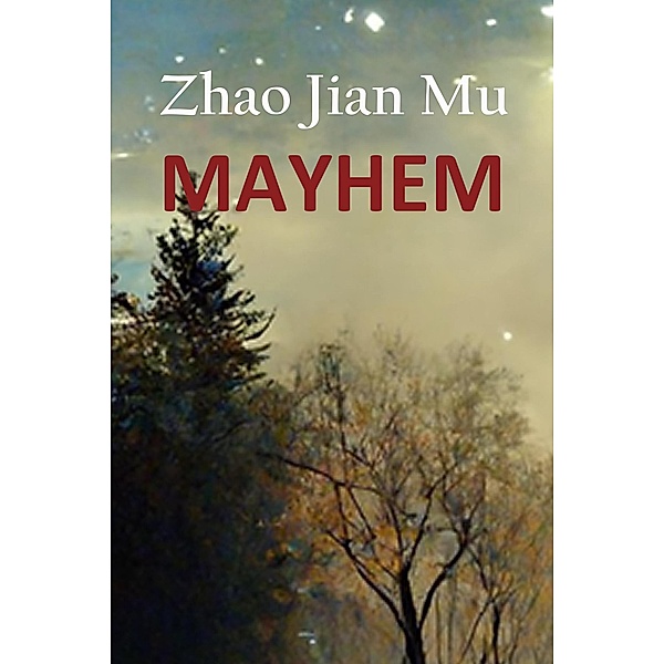 Mayhem (Shattered Soul, #2) / Shattered Soul, Jian Mu Zhao