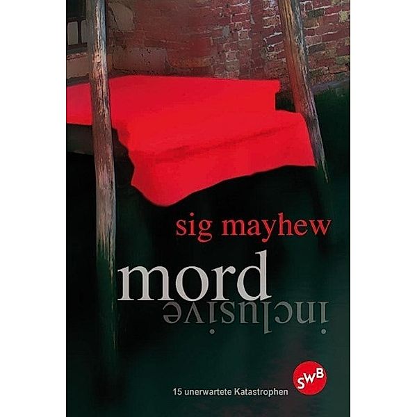 Mayhew, S: Mord mit Garantie, Sig Mayhew