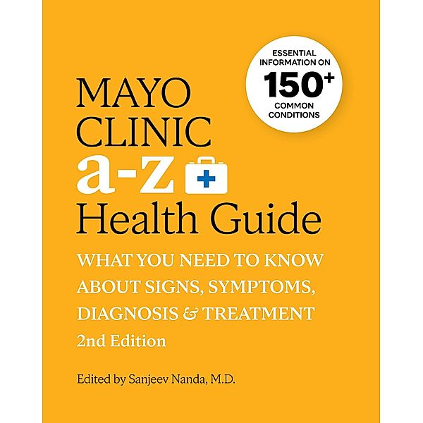 Mayo Clinic A to Z Health Guide, 2nd Edition, Sanjeev Nanda