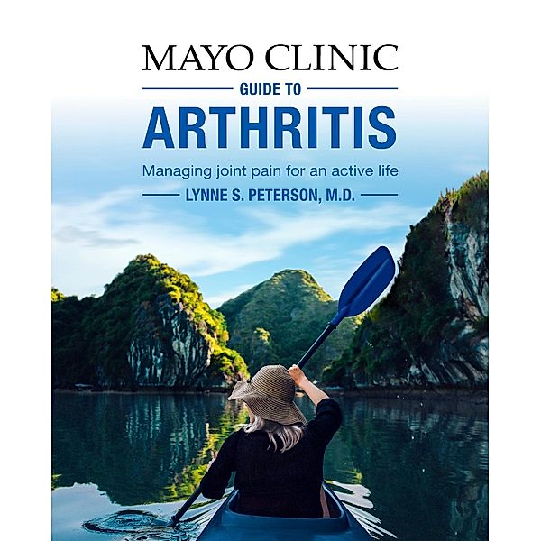 Mayo Clinic Guide to Arthritis, Lynne S. Peterson