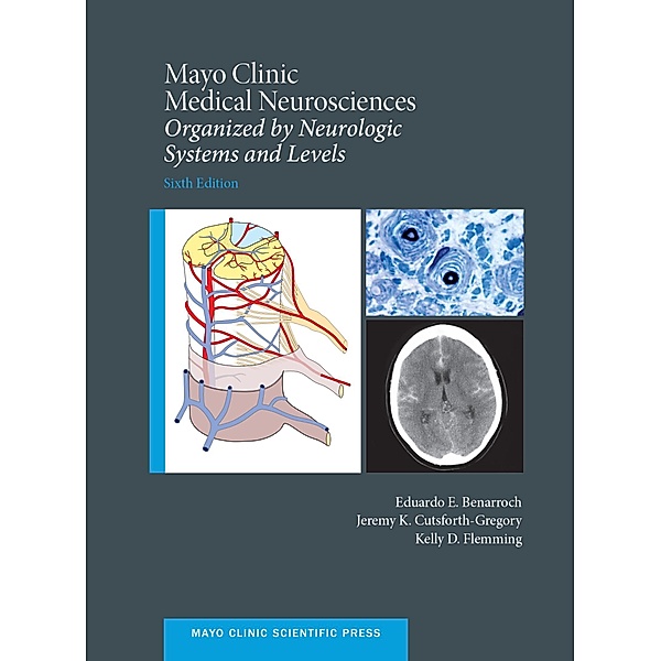 Mayo Clinic Medical Neurosciences, Eduardo E. Benarroch, Jeremy K. Cutsforth-Gregory, Kelly D. Flemming