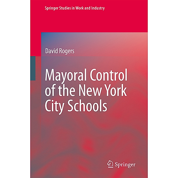 Mayoral Control of the New York City Schools, David Rogers