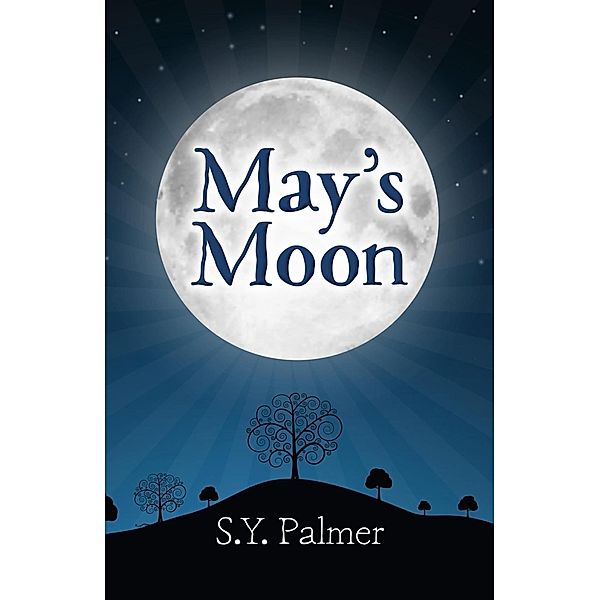 May's Moon, S. Y. Palmer