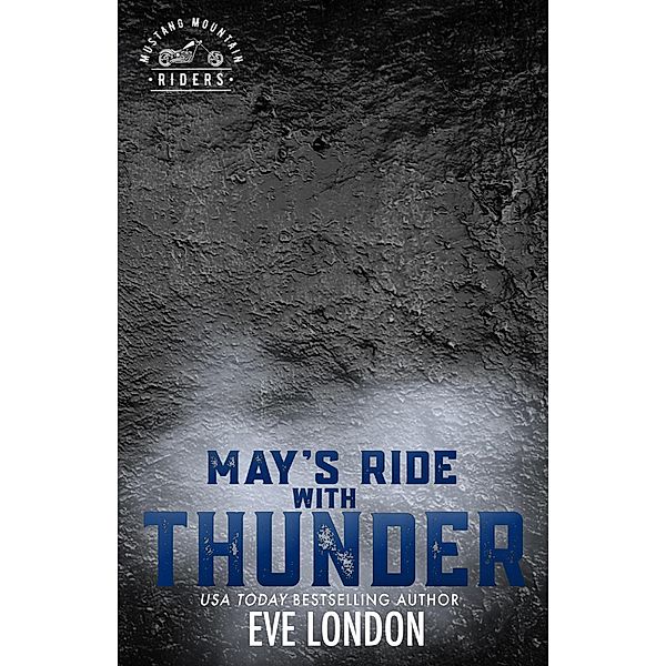 May's Ride with Thunder (Mustang Mountain Riders, #5) / Mustang Mountain Riders, Eve London