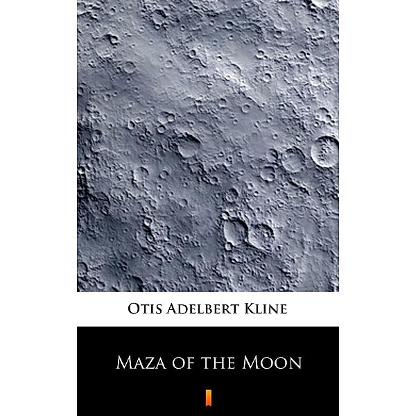 Maza of the Moon, Otis Adelbert Kline