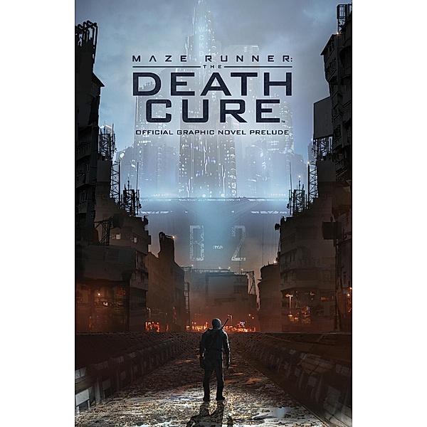 Maze Runner: The Death Cure Official Graphic Novel Prelude, Jackson Lanzing