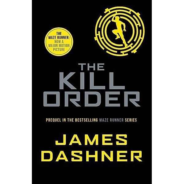 Maze Runner, The Kill Order, James Dashner
