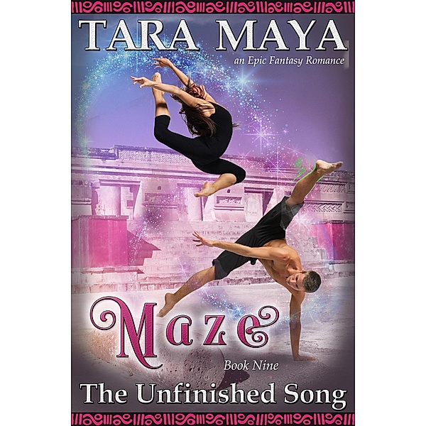 Maze (The Unfinished Song Epic Fantasy, #9) / The Unfinished Song Epic Fantasy, Tara Maya