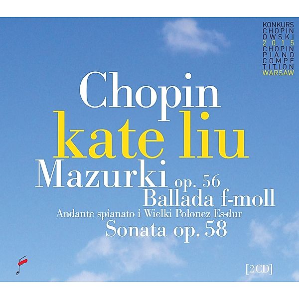 Mazurkas Op.56/Ballade F Minor/Sonata Op.58, Kate Liu