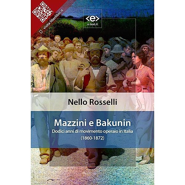 Mazzini e Bakunin / Liber Liber, Nello Rosselli
