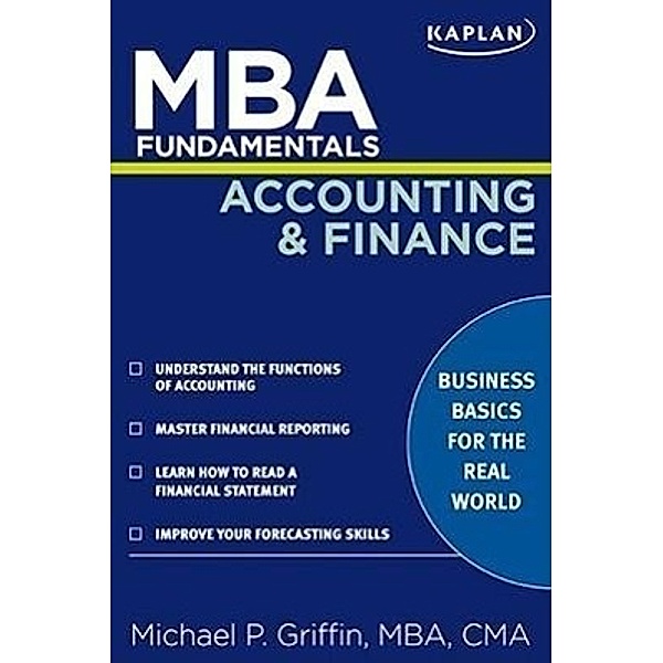 MBA Fundamentals Accounting and Finance, Michael P. Griffin