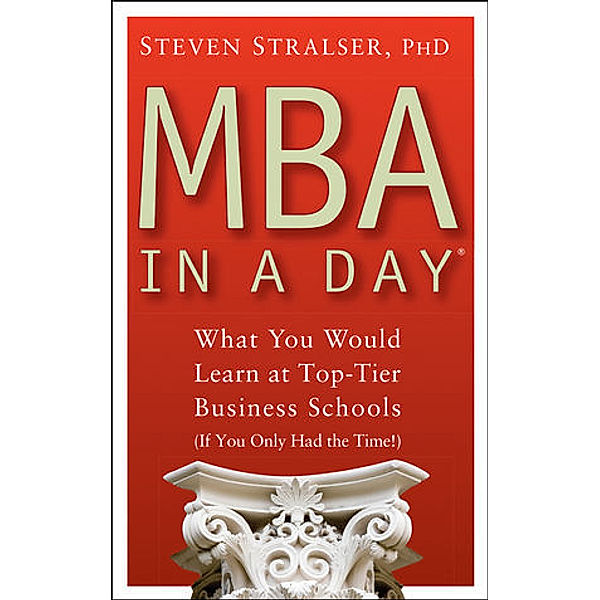 MBA In A Day, Steven Stralser