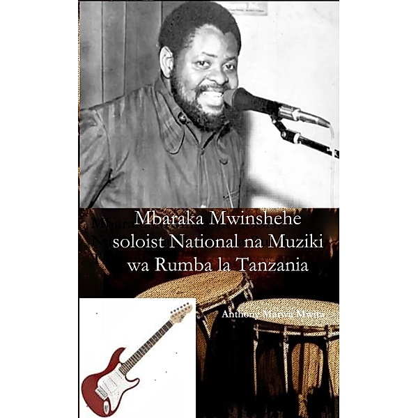 Mbaraka Mwinshehe na Muziki wa Rumba Tanzania, Marwa