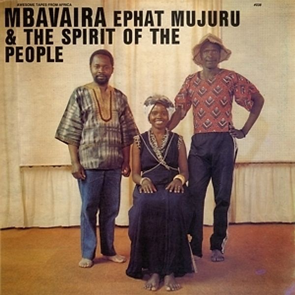Mbavaira, Ephat & The Spirtit Of The People Mujuru