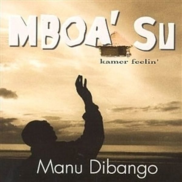 Mboa' Su (Kamer Feelin'), Manu Dibango