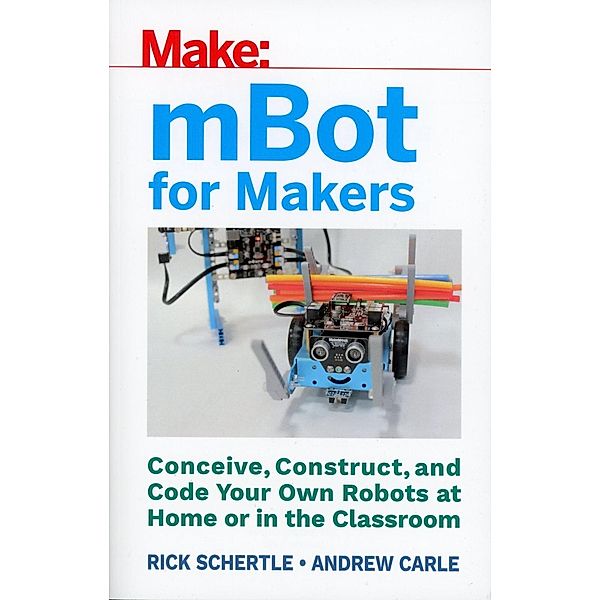 mBot for Makers, Andrew Carle, Rick Schertle