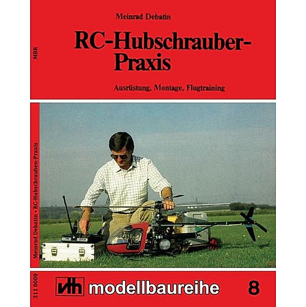 MBR RC-Hubschrauber-Praxis, Meinrad Debatin