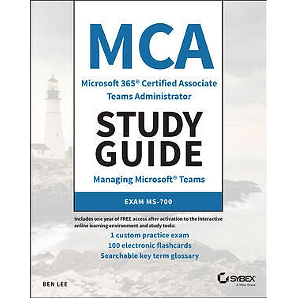 MCA Microsoft 365 Teams Administrator Study Guide, Ben Lee