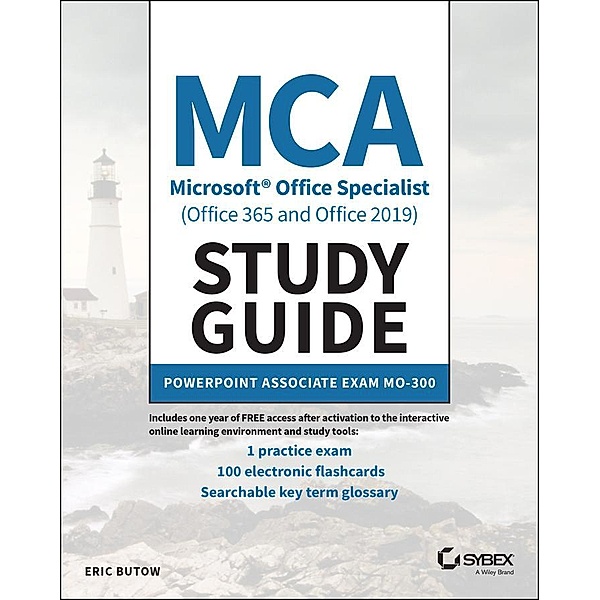 MCA Microsoft Office Specialist (Office 365 and Office 2019) Study Guide, Eric Butow