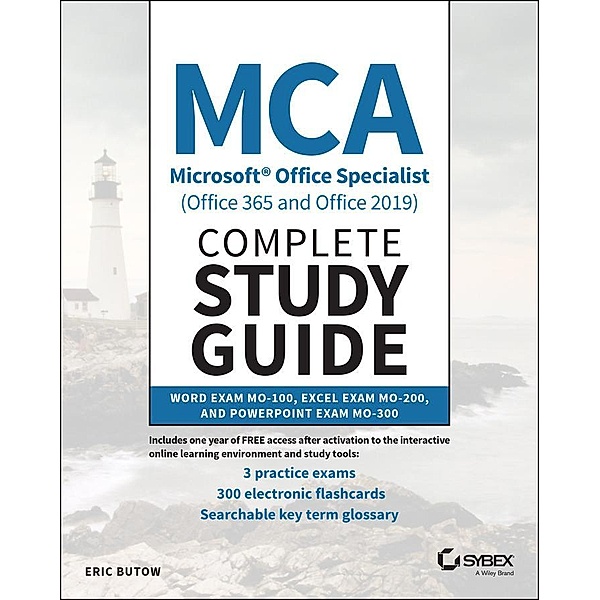 MCA Microsoft Office Specialist (Office 365 and Office 2019) Complete Study Guide, Eric Butow