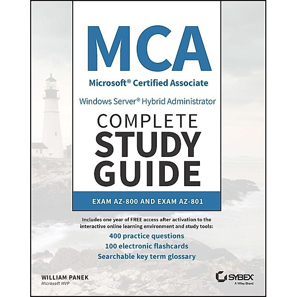 MCA Windows Server Hybrid Administrator Complete Study Guide with 400 Practice Test Questions, William Panek