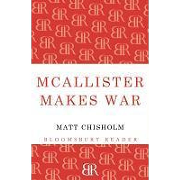 McAllister Makes War, Matt Chisholm