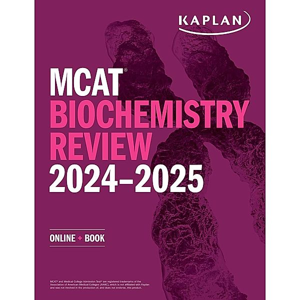 MCAT Biochemistry Review 2024-2025, Kaplan Test Prep