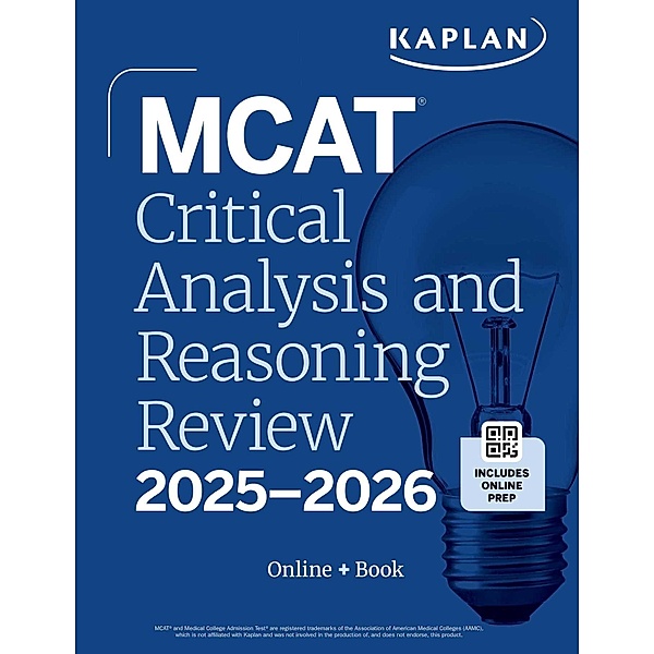 MCAT Critical Analysis and Reasoning Skills Review 2025-2026, Kaplan Test Prep