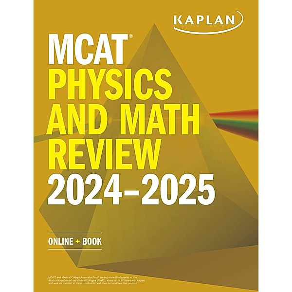 MCAT Physics and Math Review 2024-2025, Kaplan Test Prep