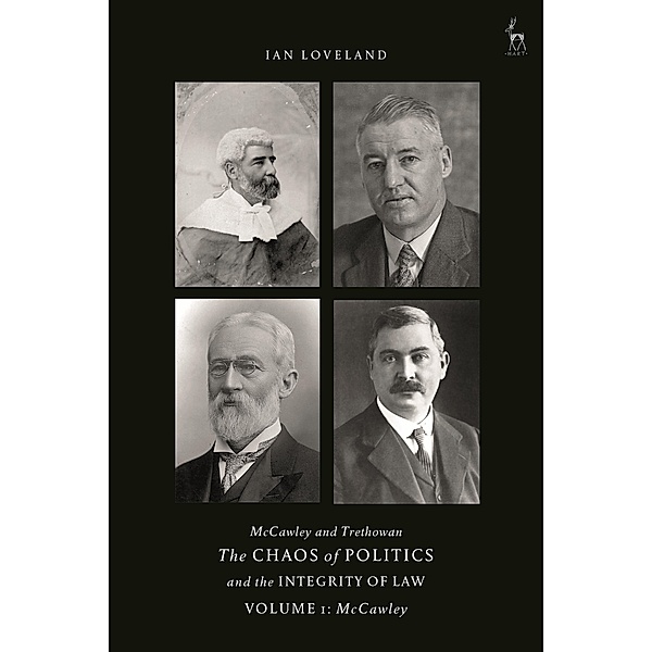 McCawley and Trethowan - The Chaos of Politics and the Integrity of Law - Volume 1, Ian Loveland