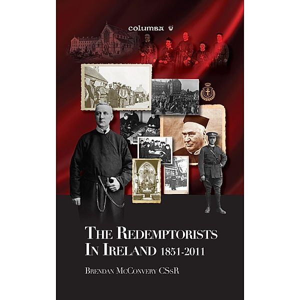 McConvery, B: Redemptorists in Ireland 1851-2011, Brendan McConvery