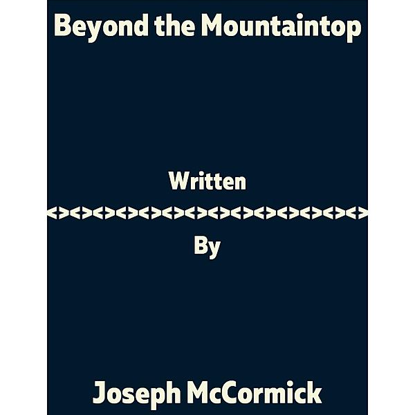 Mccormick, J: Beyond the Mountaintop, JOSEPH MCCORMICK