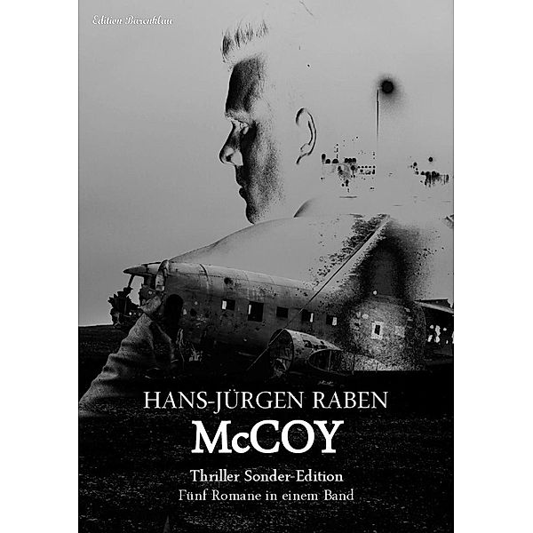 McCoy  Thriller Sonder-Edition - Fünf Romane in einem Band, Hans-Jürgen Raben