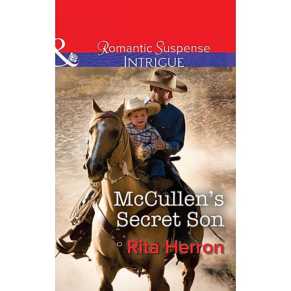 McCullen's Secret Son (Mills & Boon Intrigue) (The Heroes of Horseshoe Creek, Book 2), Rita Herron