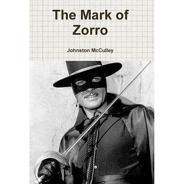 McCulley, J: Mark of Zorro, Johnston D. McCulley
