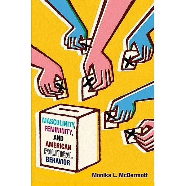 McDermott: Masculinity Femininity/American.Political, Monika L McDermott