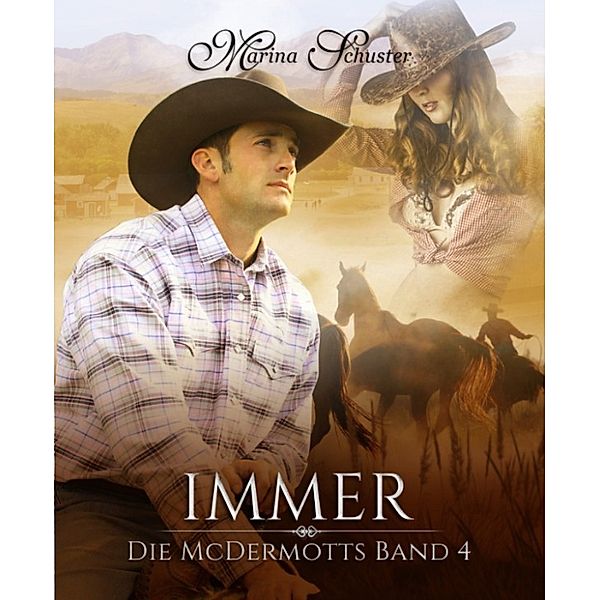 McDermotts Band 4: Immer, Marina Schuster