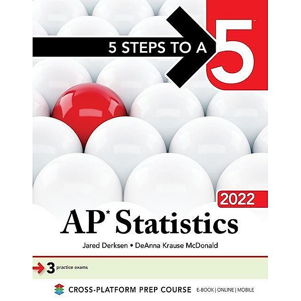 Mcdonald, D: 5 Steps to a 5: AP Statistics 2022, Deanna Krause Mcdonald, Jared Derksen