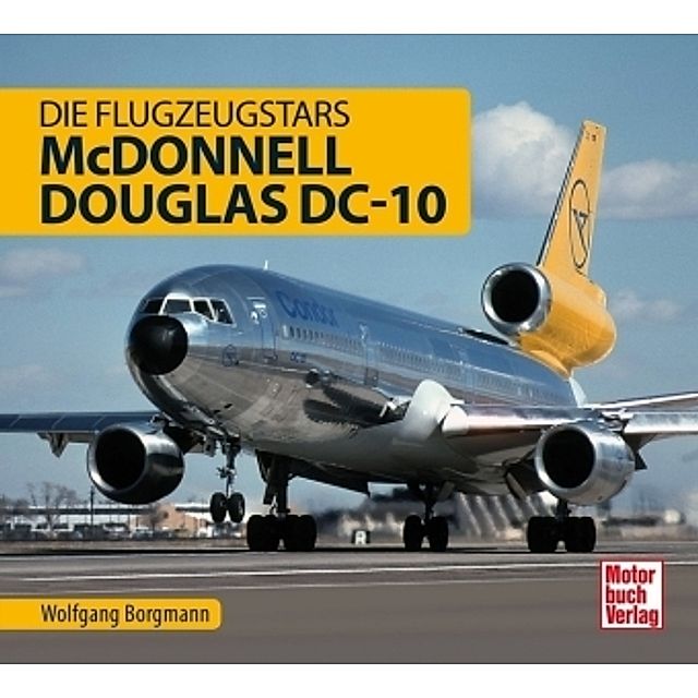 McDonnell Douglas DC-10 Buch versandkostenfrei bei Weltbild.at bestellen