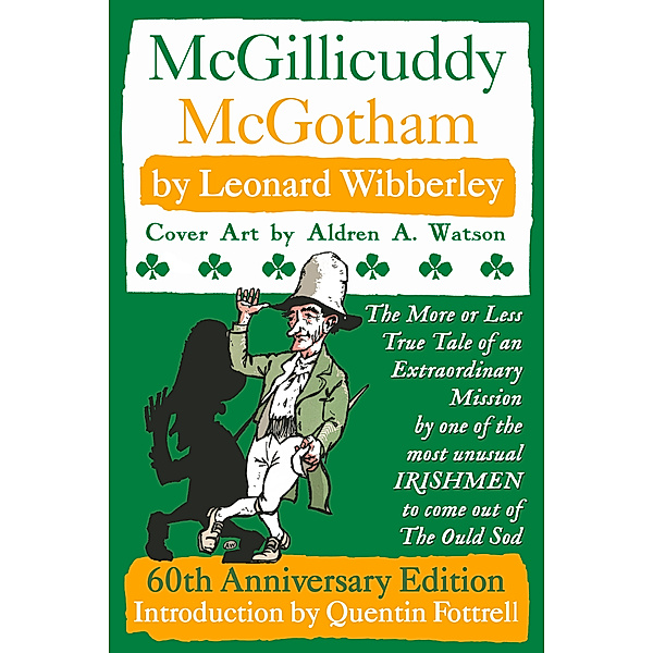 McGillicuddy McGotham: Special 60th Anniversary Edition, Leonard Wibberley