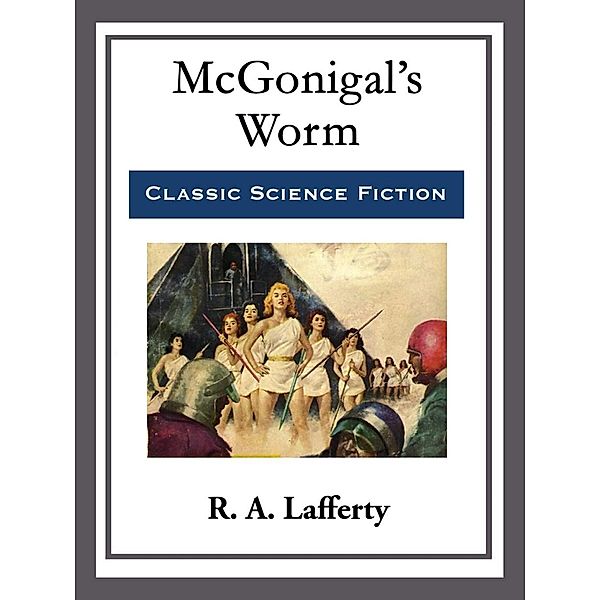 McGonigal's Worm, R. A. Lafferty