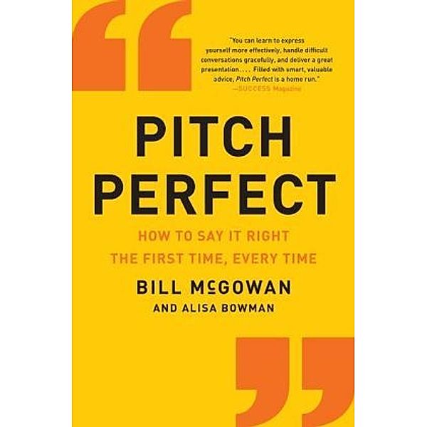 McGowan, B: Pitch Perfect, Bill McGowan, Alisa Bowman