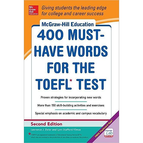 McGraw-Hill Education 400 Must-Have Words for the TOEFL, Lynn Stafford-Yilmaz, Lawrence J. Zwier