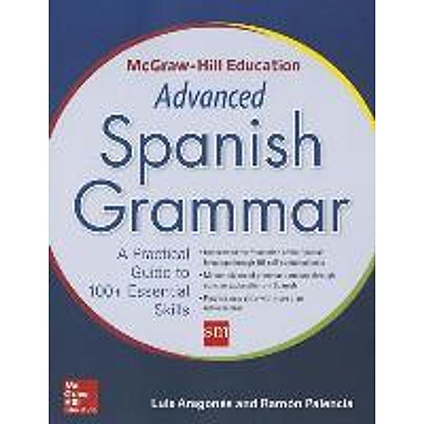 McGraw-Hill Education Advanced Spanish Grammar, Luis Aragones, Ramon Palencia