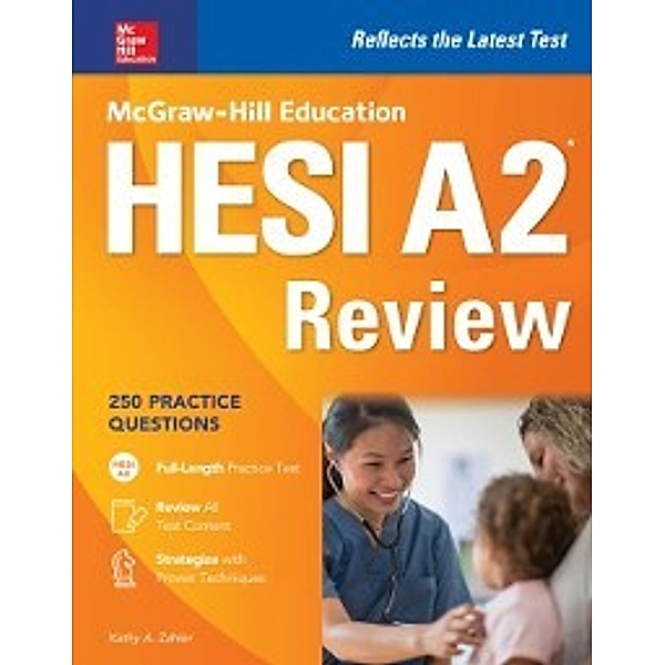 McGraw-Hill Education HESI A2 Review, Kathy A. Zahler
