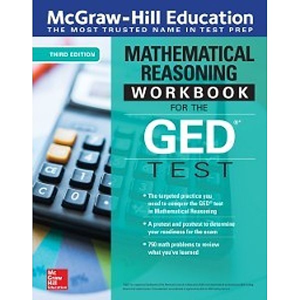 McGraw-Hill Education Mathematical Reasoning Workbook for the GED Test, Third Edition, McGraw-Hill Education